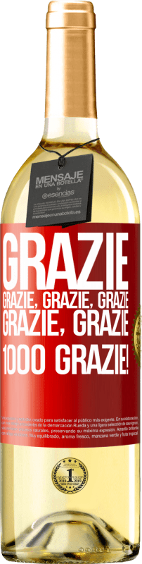 29,95 € | Vino bianco Edizione WHITE Grazie, grazie, grazie, grazie, grazie, grazie 1000 Grazie! Etichetta Rossa. Etichetta personalizzabile Vino giovane Raccogliere 2024 Verdejo