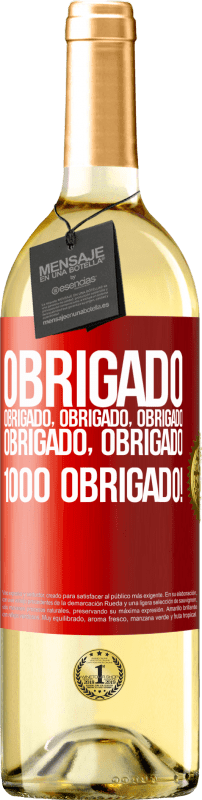 29,95 € | Vinho branco Edição WHITE Obrigado, obrigado, obrigado, obrigado, obrigado, obrigado 1000 obrigado! Etiqueta Vermelha. Etiqueta personalizável Vinho jovem Colheita 2024 Verdejo