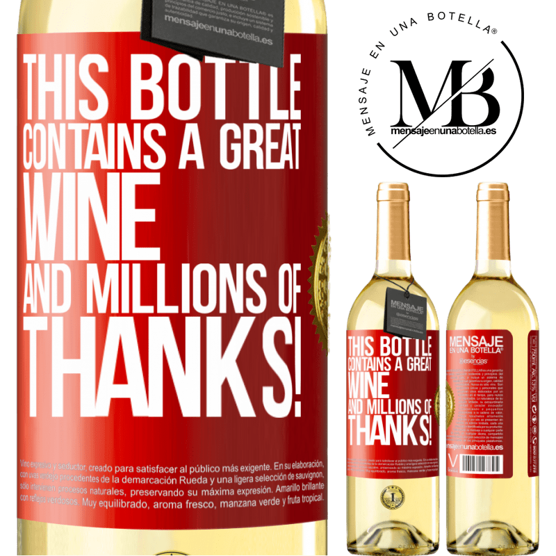 29,95 € Free Shipping | White Wine WHITE Edition This bottle contains a great wine and millions of THANKS! Red Label. Customizable label Young wine Harvest 2023 Verdejo