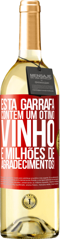 29,95 € | Vinho branco Edição WHITE Esta garrafa contém um ótimo vinho e milhões de AGRADECIMENTOS! Etiqueta Vermelha. Etiqueta personalizável Vinho jovem Colheita 2024 Verdejo