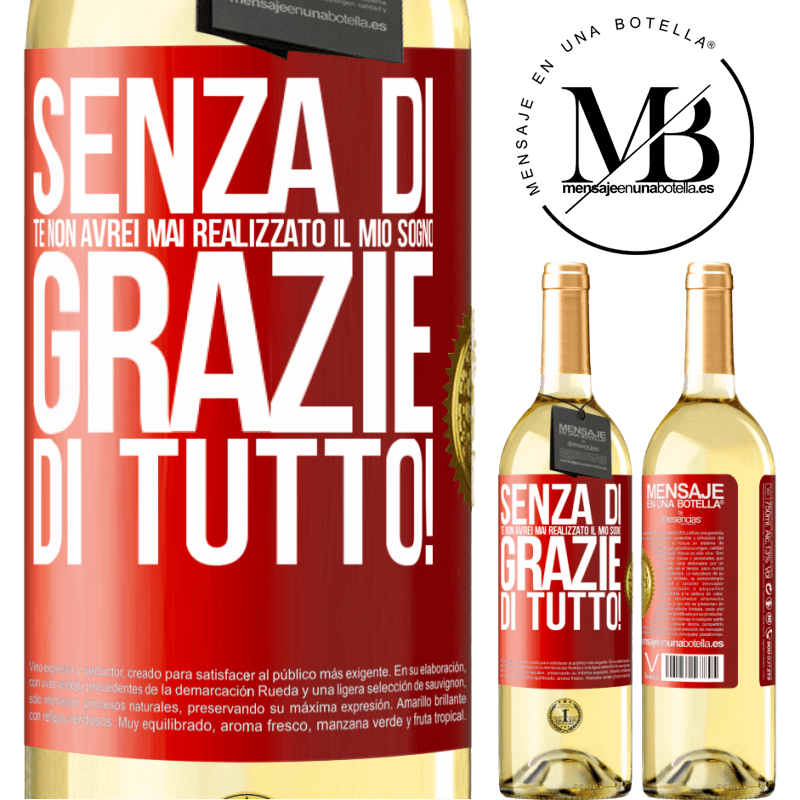 29,95 € Spedizione Gratuita | Vino bianco Edizione WHITE Senza di te non avrei mai realizzato il mio sogno. Grazie di tutto! Etichetta Rossa. Etichetta personalizzabile Vino giovane Raccogliere 2023 Verdejo