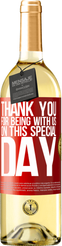 29,95 € Бесплатная доставка | Белое вино Издание WHITE Спасибо за то, что вы были с нами в этот особенный день Красная метка. Настраиваемая этикетка Молодое вино Урожай 2023 Verdejo