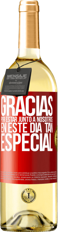 29,95 € | Vino Blanco Edición WHITE Gracias por estar junto a nosotros en este día tan especial Etiqueta Roja. Etiqueta personalizable Vino joven Cosecha 2024 Verdejo