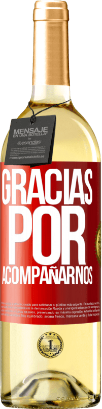 «Gracias por acompañarnos» Edición WHITE