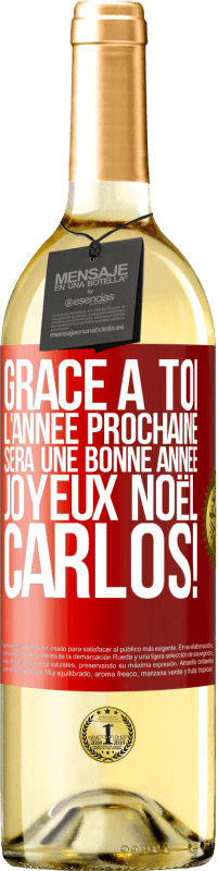 29,95 € Envoi gratuit | Vin blanc Édition WHITE Grâce à toi l'année prochaine sera une bonne année. Joyeux Noël, Carlos! Étiquette Rouge. Étiquette personnalisable Vin jeune Récolte 2025 Verdejo