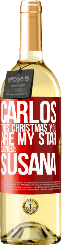 29,95 € | Белое вино Издание WHITE Карлос, в это Рождество ты моя звезда. Подпись: Сусана Красная метка. Настраиваемая этикетка Молодое вино Урожай 2023 Verdejo
