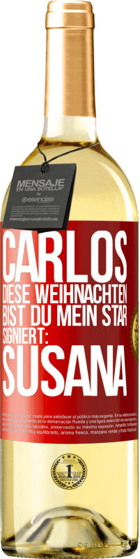 29,95 € | Weißwein WHITE Ausgabe Carlos,diese Weihnachten bist du mein Star. Signiert:Susana Rote Markierung. Anpassbares Etikett Junger Wein Ernte 2024 Verdejo