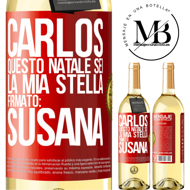 29,95 € Spedizione Gratuita | Vino bianco Edizione WHITE Carlos, questo Natale sei la mia stella. Firmato: Susana Etichetta Rossa. Etichetta personalizzabile Vino giovane Raccogliere 2023 Verdejo