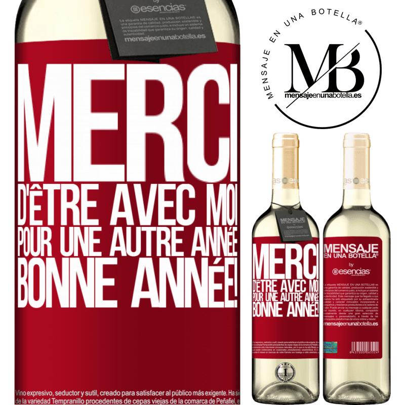 «Merci d'être avec moi une année de plus. Bonne année!» Édition WHITE