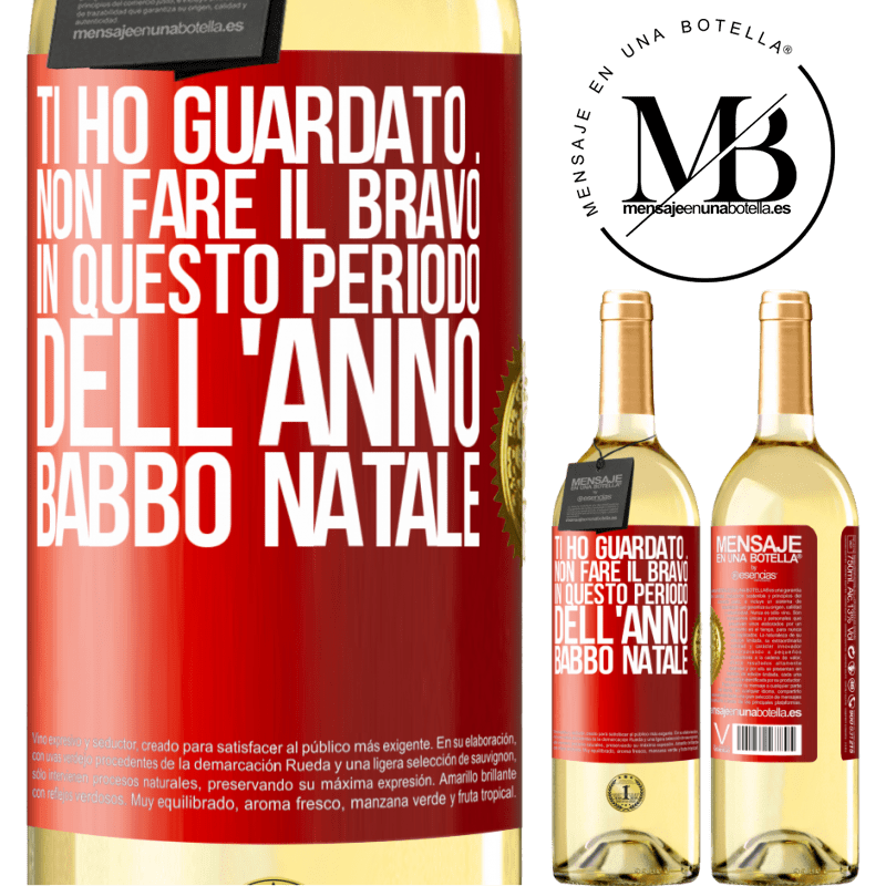 29,95 € Spedizione Gratuita | Vino bianco Edizione WHITE Ti ho guardato ... Non fare il bravo in questo periodo dell'anno. Babbo Natale Etichetta Rossa. Etichetta personalizzabile Vino giovane Raccogliere 2023 Verdejo