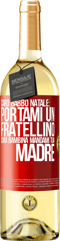 29,95 € | Vino bianco Edizione WHITE Caro Babbo Natale: portami un fratellino. Cara bambina, mandami tua madre Etichetta Rossa. Etichetta personalizzabile Vino giovane Raccogliere 2024 Verdejo