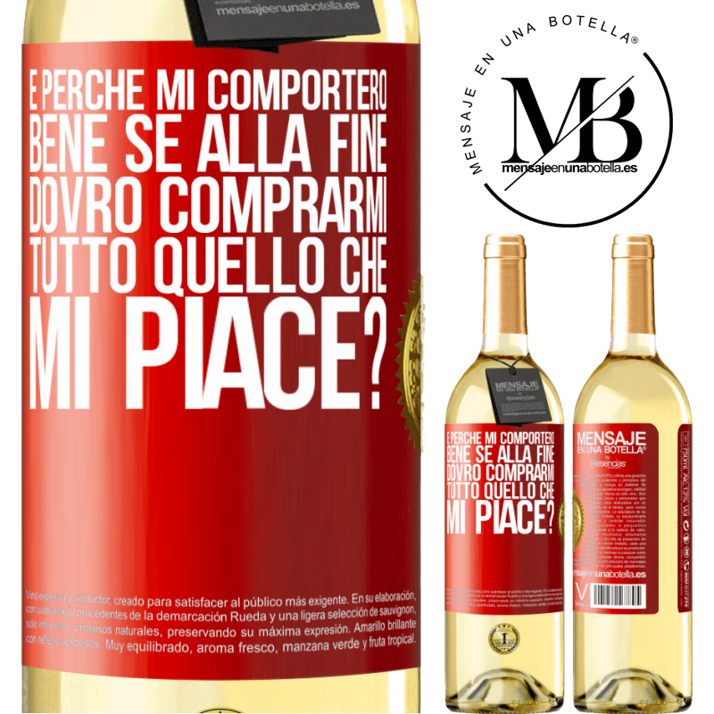 29,95 € Spedizione Gratuita | Vino bianco Edizione WHITE e perché mi comporterò bene se alla fine dovrò comprarmi tutto quello che mi piace? Etichetta Rossa. Etichetta personalizzabile Vino giovane Raccogliere 2023 Verdejo