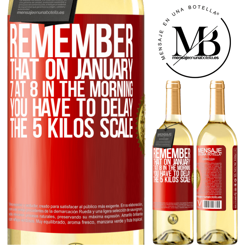 29,95 € Free Shipping | White Wine WHITE Edition Remember that on January 7 at 8 in the morning you have to delay the 5 Kilos scale Red Label. Customizable label Young wine Harvest 2023 Verdejo