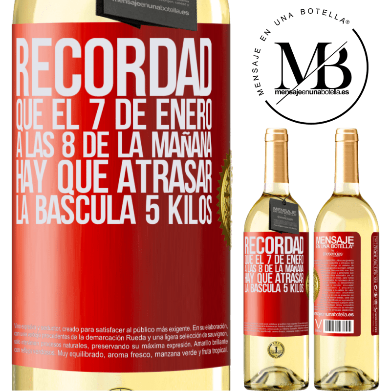 29,95 € Envío gratis | Vino Blanco Edición WHITE Recordad que el 7 de enero a las 8 de la mañana hay que atrasar la báscula 5 Kilos Etiqueta Roja. Etiqueta personalizable Vino joven Cosecha 2025 Verdejo