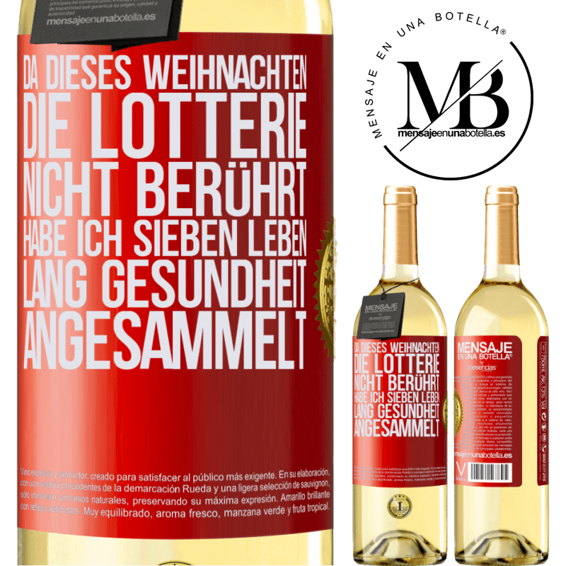 29,95 € Kostenloser Versand | Weißwein WHITE Ausgabe Wenn ich dieses Weihnachten nicht im Lotto gewinne, habe ich Gesundheit für sieben Leben angesammelt Rote Markierung. Anpassbares Etikett Junger Wein Ernte 2024 Verdejo