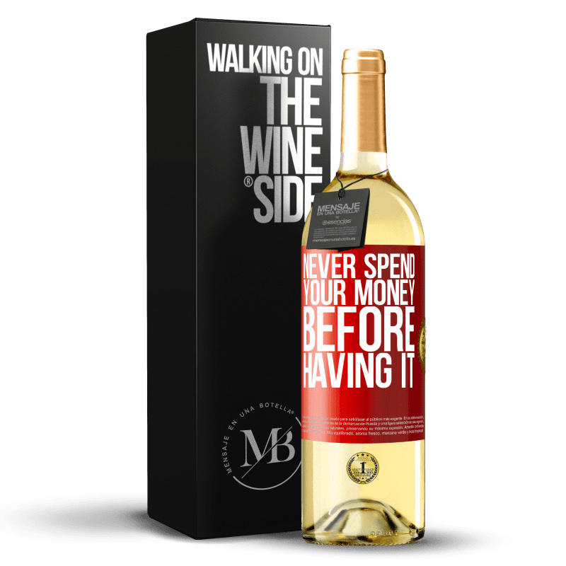 29,95 € Free Shipping | White Wine WHITE Edition Never spend your money before having it Red Label. Customizable label Young wine Harvest 2024 Verdejo