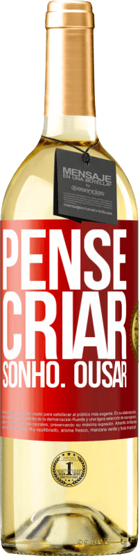 29,95 € Envio grátis | Vinho branco Edição WHITE Pense Criar Sonho. Ousar Etiqueta Vermelha. Etiqueta personalizável Vinho jovem Colheita 2025 Verdejo