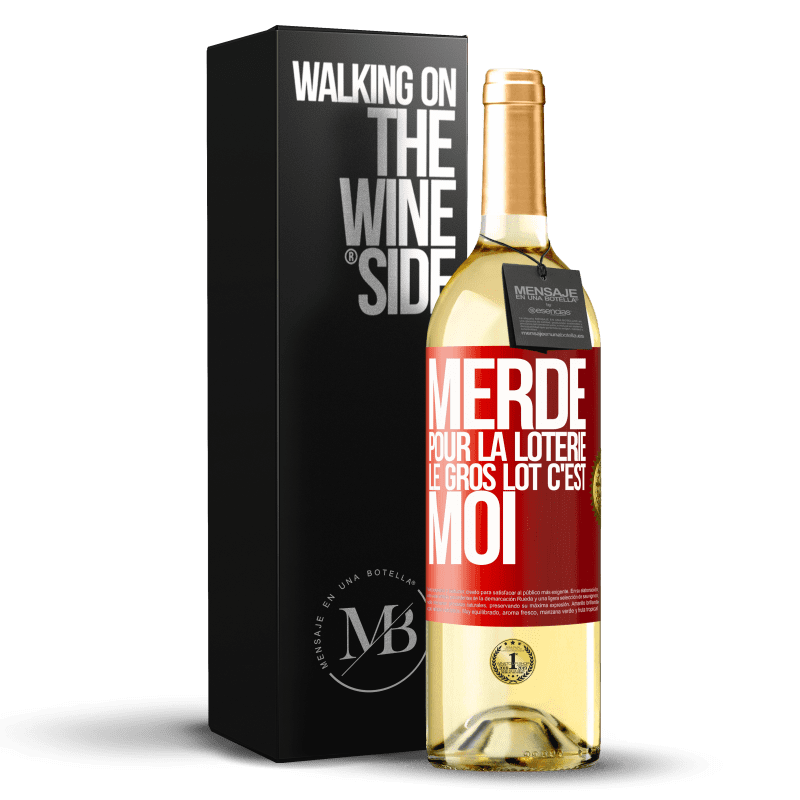 29,95 € Envoi gratuit | Vin blanc Édition WHITE Merde pour la loterie. Le gros lot c'est moi Étiquette Rouge. Étiquette personnalisable Vin jeune Récolte 2024 Verdejo