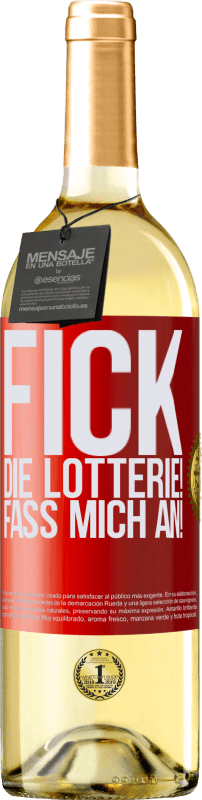 29,95 € Kostenloser Versand | Weißwein WHITE Ausgabe Fick die Lotterie! Fass mich an! Rote Markierung. Anpassbares Etikett Junger Wein Ernte 2023 Verdejo