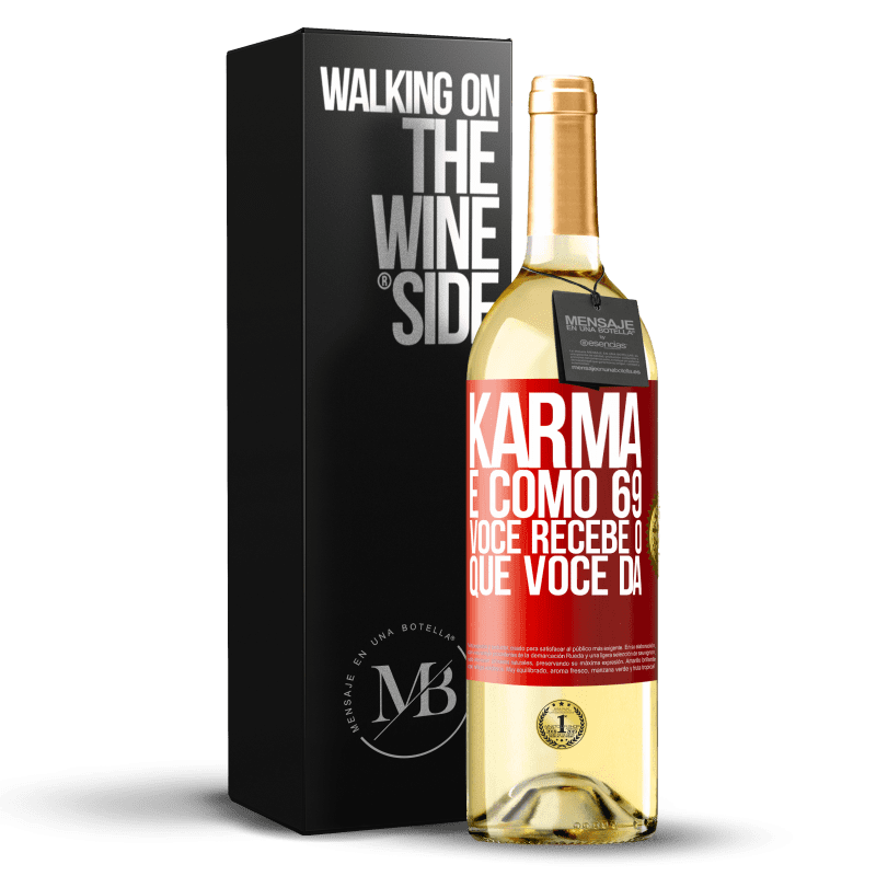 29,95 € Envio grátis | Vinho branco Edição WHITE Karma é como 69, você recebe o que você dá Etiqueta Vermelha. Etiqueta personalizável Vinho jovem Colheita 2024 Verdejo