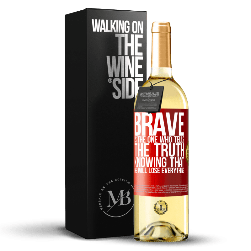 29,95 € 送料無料 | 白ワイン WHITEエディション 勇敢は、彼がすべてを失うことを知って真実を語る人です 赤いタグ. カスタマイズ可能なラベル 若いワイン 収穫 2023 Verdejo
