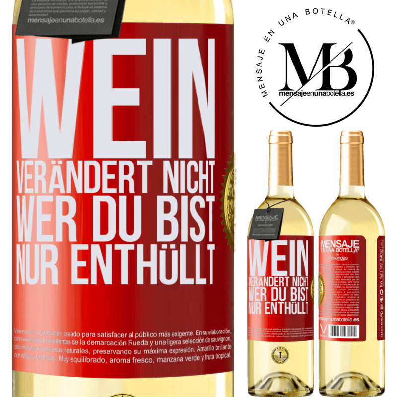 29,95 € Kostenloser Versand | Weißwein WHITE Ausgabe Wein verändert nicht, wer du bist. Er enthüllt es nur Rote Markierung. Anpassbares Etikett Junger Wein Ernte 2023 Verdejo