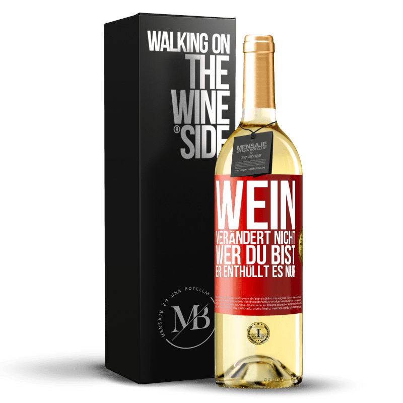 29,95 € Kostenloser Versand | Weißwein WHITE Ausgabe Wein verändert nicht, wer du bist. Er enthüllt es nur Rote Markierung. Anpassbares Etikett Junger Wein Ernte 2023 Verdejo