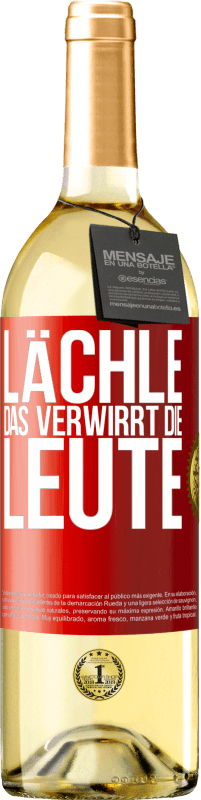 29,95 € | Weißwein WHITE Ausgabe Lächle, das verwirrt die Leute Rote Markierung. Anpassbares Etikett Junger Wein Ernte 2023 Verdejo