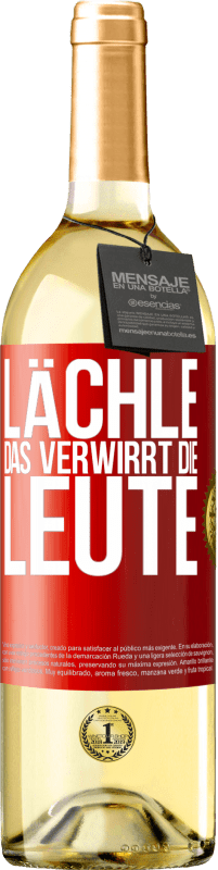 «Lächle, das verwirrt die Leute» WHITE Ausgabe