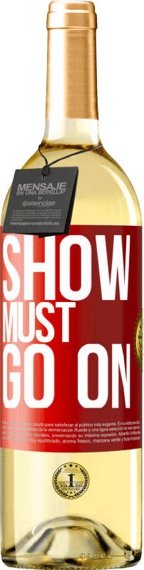 29,95 € | White Wine WHITE Edition The show must go on Red Label. Customizable label Young wine Harvest 2024 Verdejo