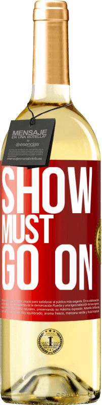 29,95 € | White Wine WHITE Edition The show must go on Red Label. Customizable label Young wine Harvest 2025 Verdejo