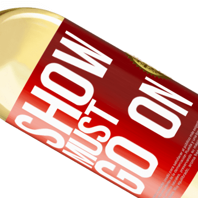 Unique & Personal Expressions. «The show must go on» WHITE Edition