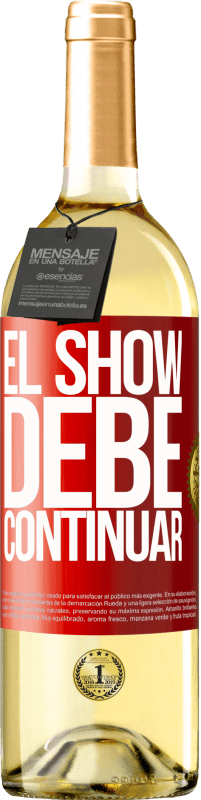 29,95 € | Vino Blanco Edición WHITE El show debe continuar Etiqueta Roja. Etiqueta personalizable Vino joven Cosecha 2023 Verdejo