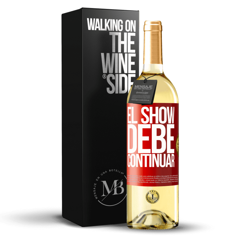 29,95 € Envío gratis | Vino Blanco Edición WHITE El show debe continuar Etiqueta Roja. Etiqueta personalizable Vino joven Cosecha 2024 Verdejo