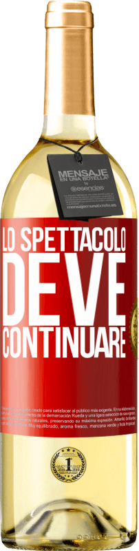29,95 € | Vino bianco Edizione WHITE Lo spettacolo deve continuare Etichetta Rossa. Etichetta personalizzabile Vino giovane Raccogliere 2025 Verdejo