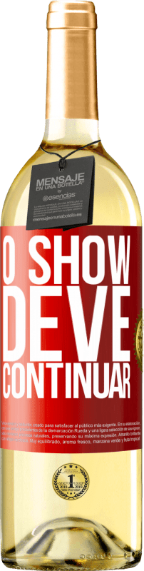 29,95 € | Vinho branco Edição WHITE O show deve continuar Etiqueta Vermelha. Etiqueta personalizável Vinho jovem Colheita 2025 Verdejo