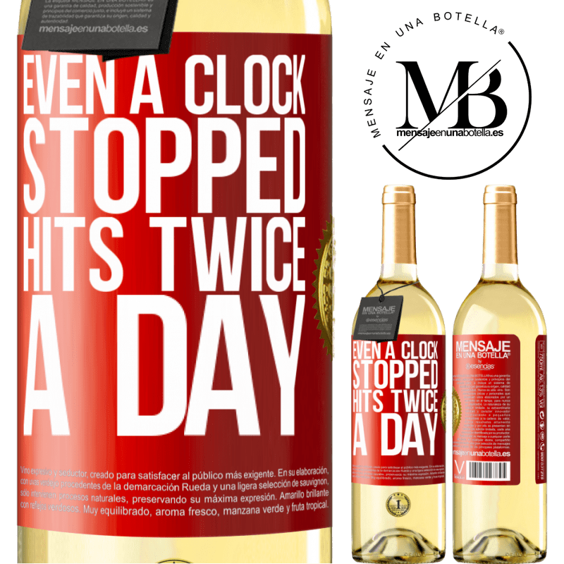 29,95 € Free Shipping | White Wine WHITE Edition Even a clock stopped hits twice a day Red Label. Customizable label Young wine Harvest 2023 Verdejo