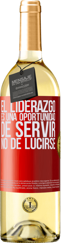 29,95 € | Vino Blanco Edición WHITE El liderazgo es una oportunidad de servir, no de lucirse Etiqueta Roja. Etiqueta personalizable Vino joven Cosecha 2024 Verdejo