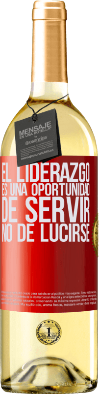29,95 € | Vino Blanco Edición WHITE El liderazgo es una oportunidad de servir, no de lucirse Etiqueta Roja. Etiqueta personalizable Vino joven Cosecha 2025 Verdejo