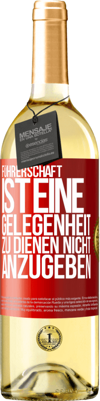 29,95 € | Weißwein WHITE Ausgabe Führerschaft ist eine Gelegenheit zu dienen, nicht anzugeben Rote Markierung. Anpassbares Etikett Junger Wein Ernte 2024 Verdejo