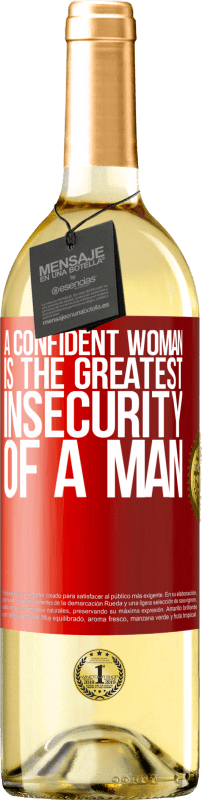 29,95 € Free Shipping | White Wine WHITE Edition A confident woman is the greatest insecurity of a man Red Label. Customizable label Young wine Harvest 2023 Verdejo