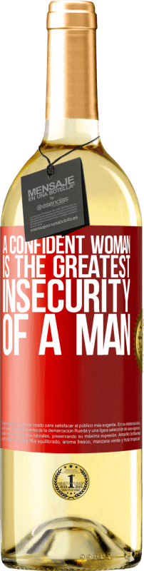 29,95 € Free Shipping | White Wine WHITE Edition A confident woman is the greatest insecurity of a man Red Label. Customizable label Young wine Harvest 2025 Verdejo