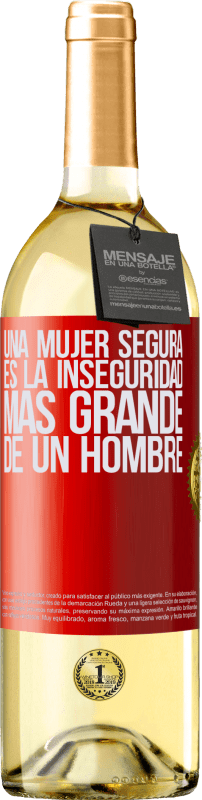 29,95 € | Vino Blanco Edición WHITE Una mujer segura es la inseguridad más grande de un hombre Etiqueta Roja. Etiqueta personalizable Vino joven Cosecha 2023 Verdejo