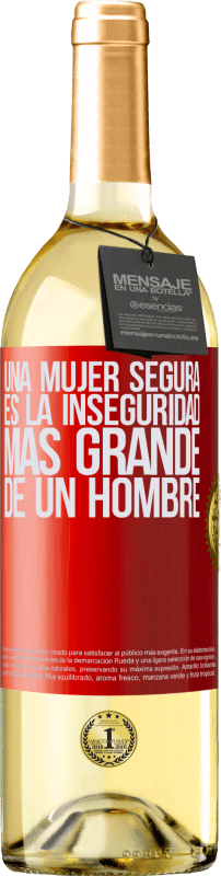 29,95 € | Vino Blanco Edición WHITE Una mujer segura es la inseguridad más grande de un hombre Etiqueta Roja. Etiqueta personalizable Vino joven Cosecha 2024 Verdejo