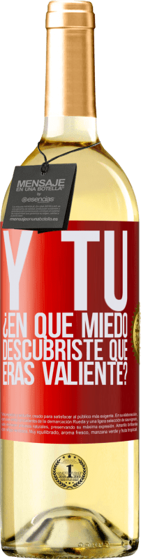 29,95 € Envío gratis | Vino Blanco Edición WHITE Y tú, ¿En qué miedo descubriste que eras valiente? Etiqueta Roja. Etiqueta personalizable Vino joven Cosecha 2024 Verdejo