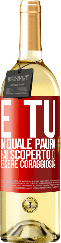 29,95 € | Vino bianco Edizione WHITE E tu, in quale paura hai scoperto di essere coraggioso? Etichetta Rossa. Etichetta personalizzabile Vino giovane Raccogliere 2024 Verdejo