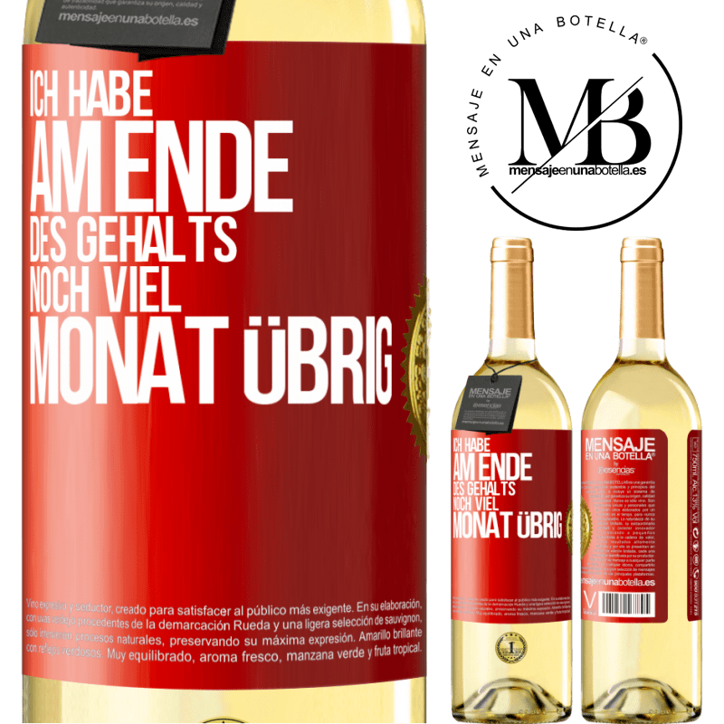 29,95 € Kostenloser Versand | Weißwein WHITE Ausgabe Ich habe am Ende des Gehalts noch viel Monat übrig Rote Markierung. Anpassbares Etikett Junger Wein Ernte 2025 Verdejo