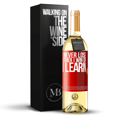 «I never lose. Either I win or I learn» WHITE Edition
