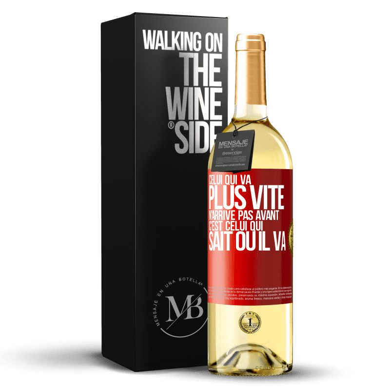 29,95 € Envoi gratuit | Vin blanc Édition WHITE Celui qui va plus vite n'arrive pas avant, c'est celui qui sait où il va Étiquette Rouge. Étiquette personnalisable Vin jeune Récolte 2024 Verdejo