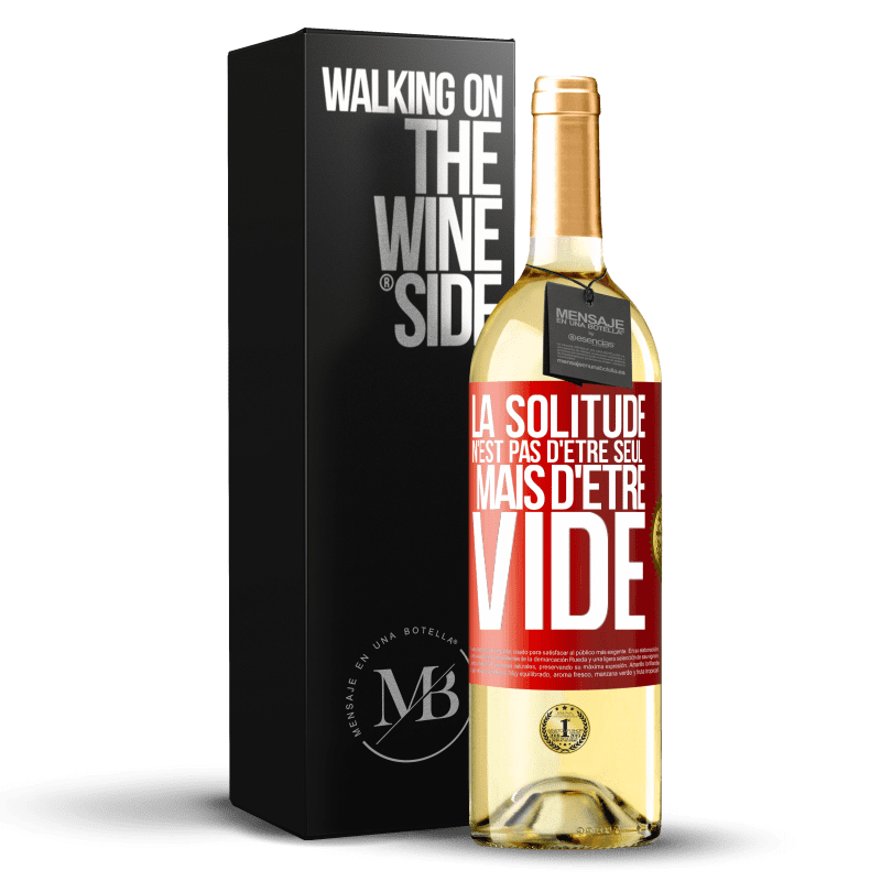 29,95 € Envoi gratuit | Vin blanc Édition WHITE La solitude n'est pas d'être seul, mais d'être vide Étiquette Rouge. Étiquette personnalisable Vin jeune Récolte 2023 Verdejo